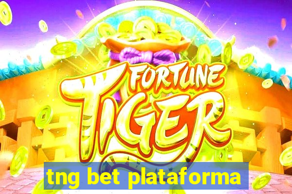 tng bet plataforma